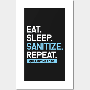 Eat. Sleep. Sanitize. Repeat. Quarantine 2020 Artwork, Funny, Graphic Posters and Art